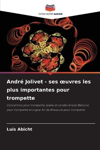 André Jolivet - ses oeuvres les plus importantes pour trompette