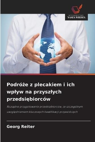 Podróże z plecakiem i ich wplyw na przyszlych przedsiębiorców