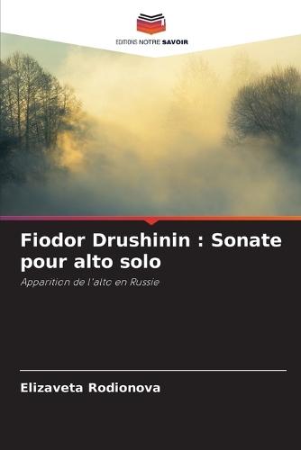 Fiodor Drushinin: Sonate pour alto solo
