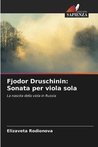 Fjodor Druschinin: Sonata per viola sola