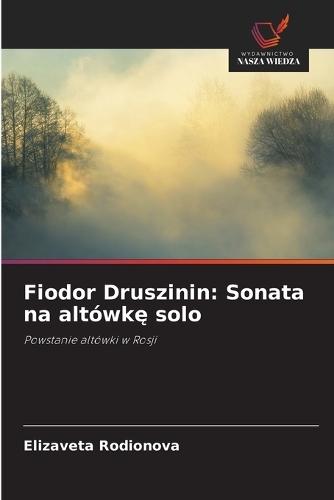 Fiodor Druszinin: Sonata na altówkę solo