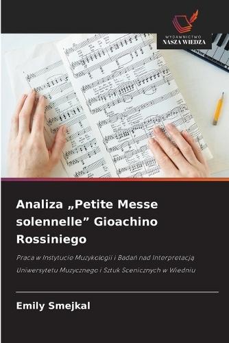 Analiza ""Petite Messe solennelle"" Gioachino Rossiniego