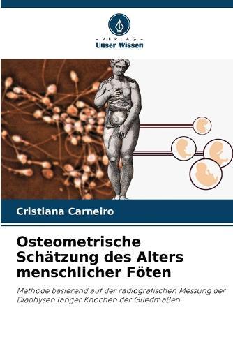 Osteometrische Schätzung des Alters menschlicher Föten