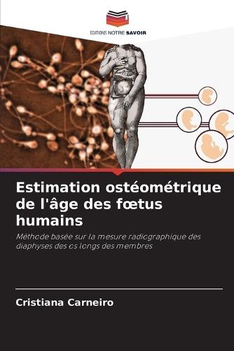 Estimation ostéométrique de l'âge des foetus humains