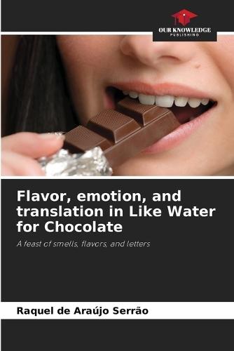 Flavor, emotion, and translation in Like Water for Chocolate
