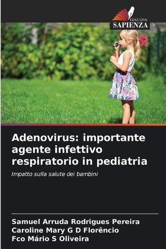 Adenovirus: importante agente infettivo respiratorio in pediatria