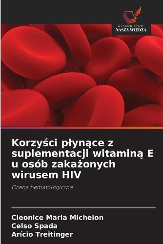 Korzyści plynące z suplementacji witaminą E u osób zakażonych wirusem HIV