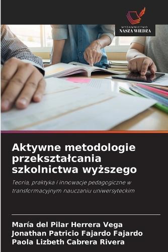 Aktywne metodologie przeksztalcania szkolnictwa wyższego