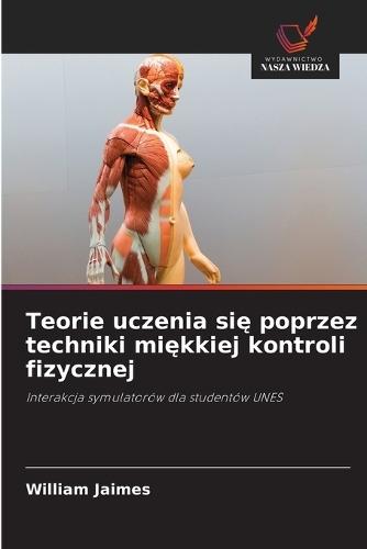 Teorie uczenia si&#281; poprzez techniki mi&#281;kkiej kontroli fizycznej