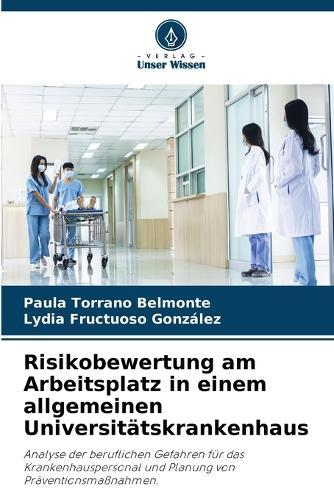 Risikobewertung am Arbeitsplatz in einem allgemeinen Universitätskrankenhaus