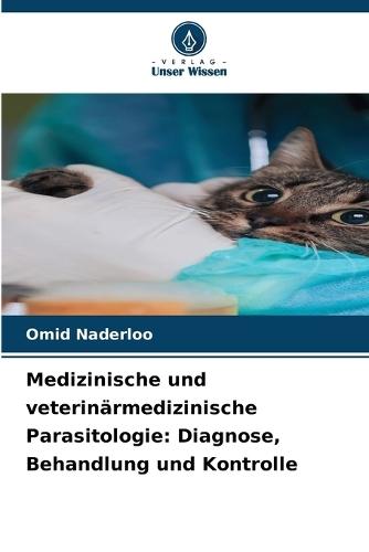 Medizinische und veterinärmedizinische Parasitologie: Diagnose, Behandlung und Kontrolle