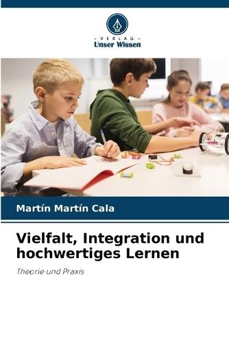 Vielfalt, Integration und hochwertiges Lernen