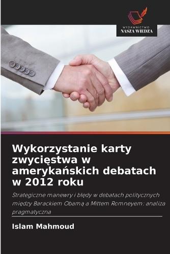 Wykorzystanie karty zwycięstwa w amerykańskich debatach w 2012 roku
