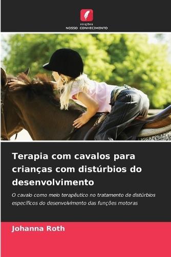 Terapia com cavalos para crianças com distúrbios do desenvolvimento
