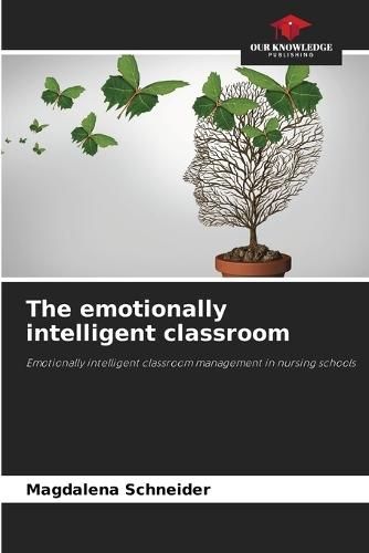 The emotionally intelligent classroom