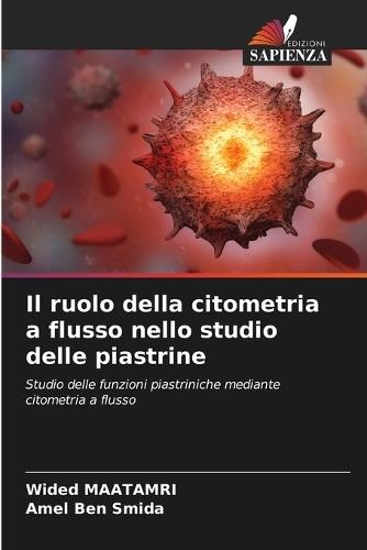 Il ruolo della citometria a flusso nello studio delle piastrine