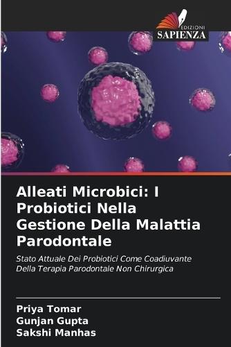 Alleati Microbici: I Probiotici Nella Gestione Della Malattia Parodontale