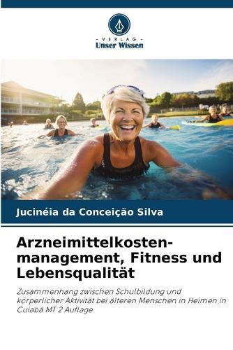 Arzneimittelkosten-management, Fitness und Lebensqualität