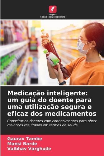 Medicação inteligente: um guia do doente para uma utilização segura e eficaz dos medicamentos