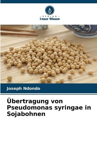 Übertragung von Pseudomonas syringae in Sojabohnen