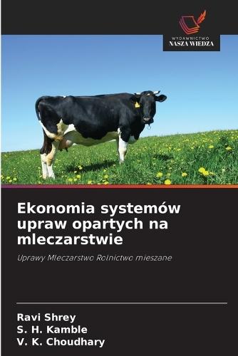 Ekonomia systemów upraw opartych na mleczarstwie