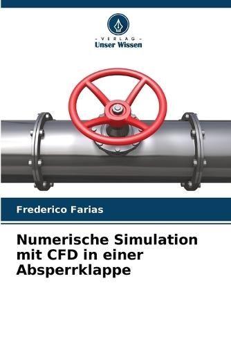 Numerische Simulation mit CFD in einer Absperrklappe