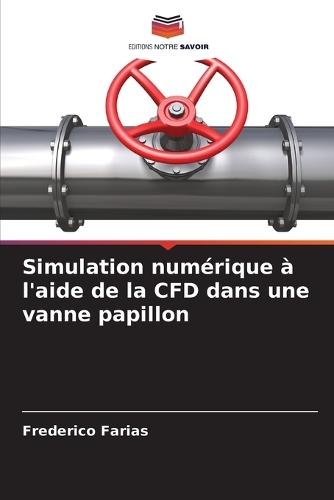 Simulation numérique à l'aide de la CFD dans une vanne papillon