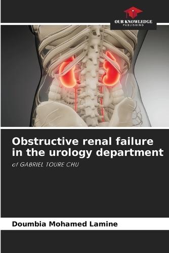 Obstructive renal failure in the urology department
