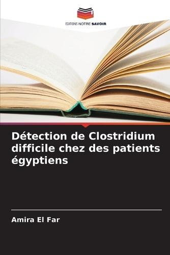 Détection de Clostridium difficile chez des patients égyptiens