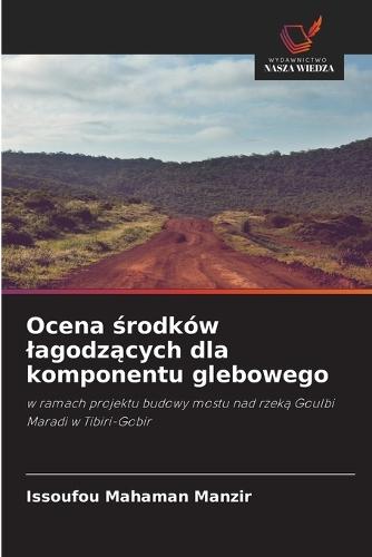 Ocena &#347;rodków lagodz&#261;cych dla komponentu glebowego