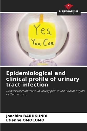 Epidemiological and clinical profile of urinary tract infection
