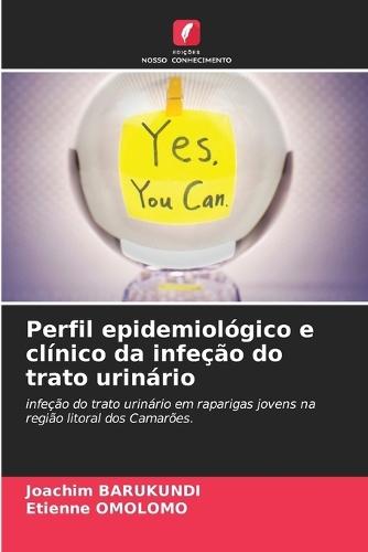 Perfil epidemiológico e clínico da infeção do trato urinário