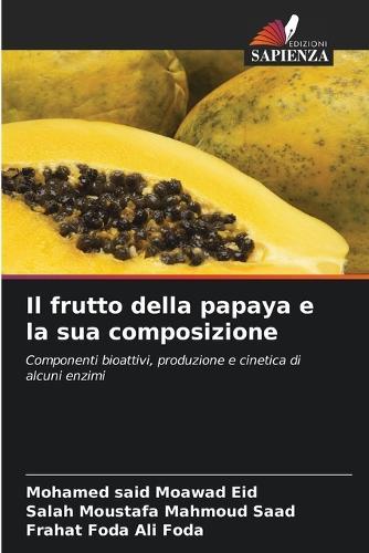 Il frutto della papaya e la sua composizione