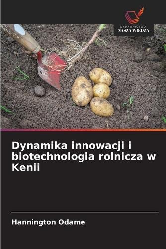 Dynamika innowacji i biotechnologia rolnicza w Kenii