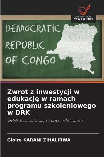 Zwrot z inwestycji w edukacj&#281; w ramach programu szkoleniowego w DRK