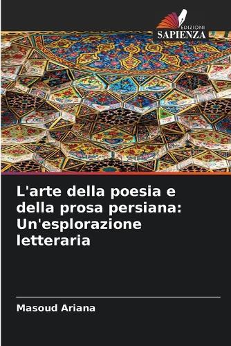 L'arte della poesia e della prosa persiana: Un'esplorazione letteraria
