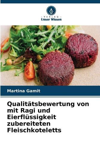 Qualitätsbewertung von mit Ragi und Eierflüssigkeit zubereiteten Fleischkoteletts