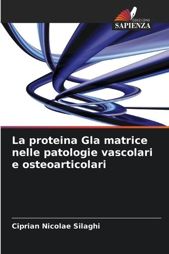 La proteina Gla matrice nelle patologie vascolari e osteoarticolari