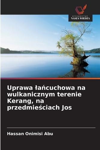 Uprawa lańcuchowa na wulkanicznym terenie Kerang, na przedmieściach Jos