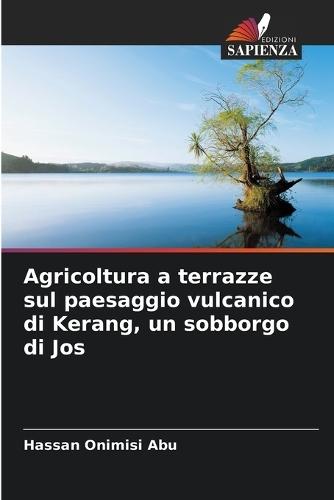 Agricoltura a terrazze sul paesaggio vulcanico di Kerang, un sobborgo di Jos