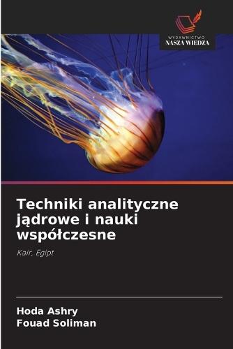 Techniki analityczne jądrowe i nauki wspólczesne