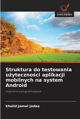 Struktura do testowania u&#380;yteczno&#347;ci aplikacji mobilnych na system Android