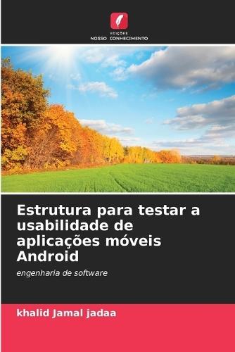 Estrutura para testar a usabilidade de aplicações móveis Android