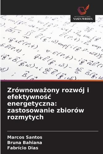 Zrównowa&#380;ony rozwój i efektywno&#347;c energetyczna: zastosowanie zbiorów rozmytych