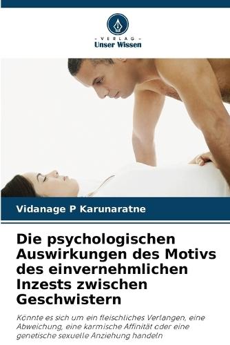 Die psychologischen Auswirkungen des Motivs des einvernehmlichen Inzests zwischen Geschwistern