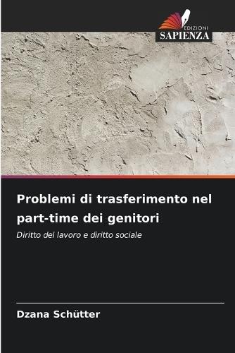 Problemi di trasferimento nel part-time dei genitori