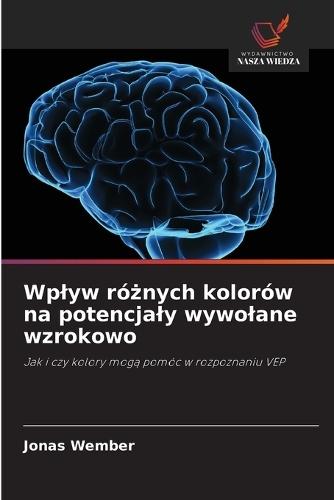 Wplyw różnych kolorów na potencjaly wywolane wzrokowo