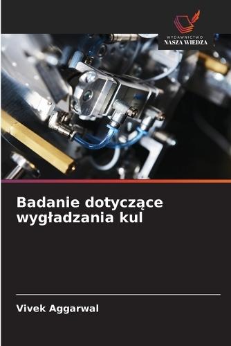 Badanie dotyczące wygladzania kul