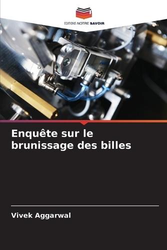 Enquête sur le brunissage des billes
