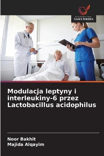 Modulacja leptyny i interleukiny-6 przez Lactobacillus acidophilus